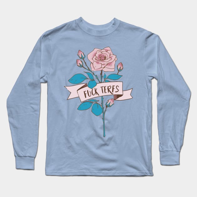 fuck terfs!!! Long Sleeve T-Shirt by remerasnerds